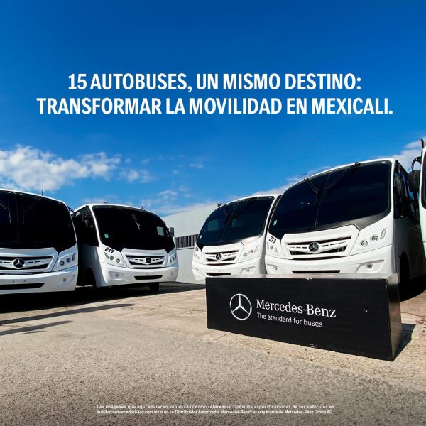 Mercedes-Benz Autobuses, entrega 15 autobuses para transformar el transporte de personal en Mexicali